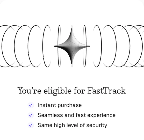You’re eligible for FastTrack